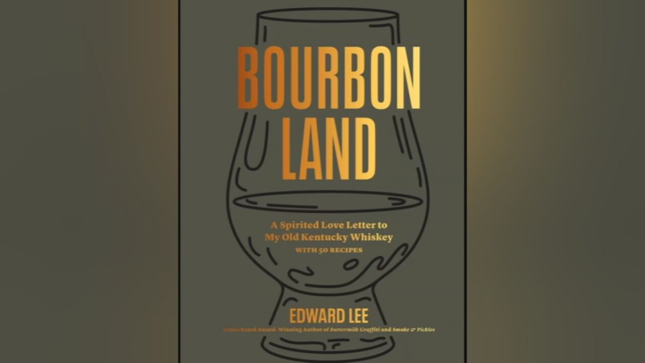 Louisville chef Edward Lee dives into bourbon culture with new book 'Bourbon Land'